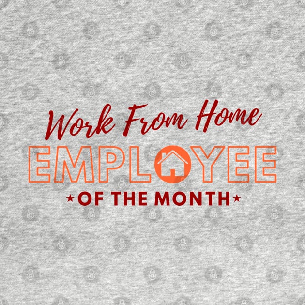 Work From Home Employee of The Month |Gift Ideas WFH by victorstore